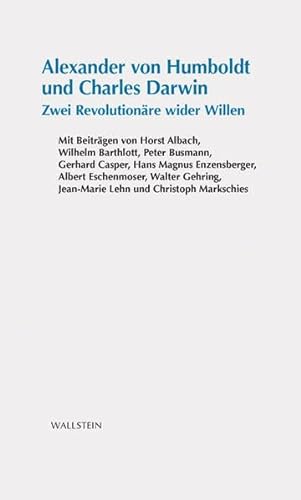 Alexander von Humboldt und Charles Darwin: Zwei Revolutionäre wider Willen von Wallstein